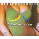 BEAT PRODUCTION - I need your love, 1995 (CD)